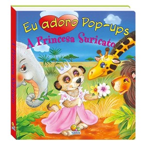Livro Eu adoro Pop-ups! A Princesa Suricato
